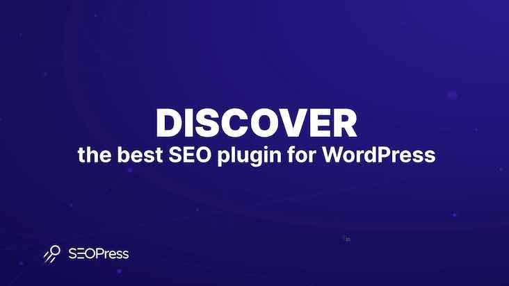 SEOPress, Best WordPress SEO plugin